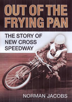 Out of the Frying Pan: The Story of New Crioss Speedway