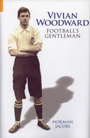 Vivian Woodward - Football's Gentleman